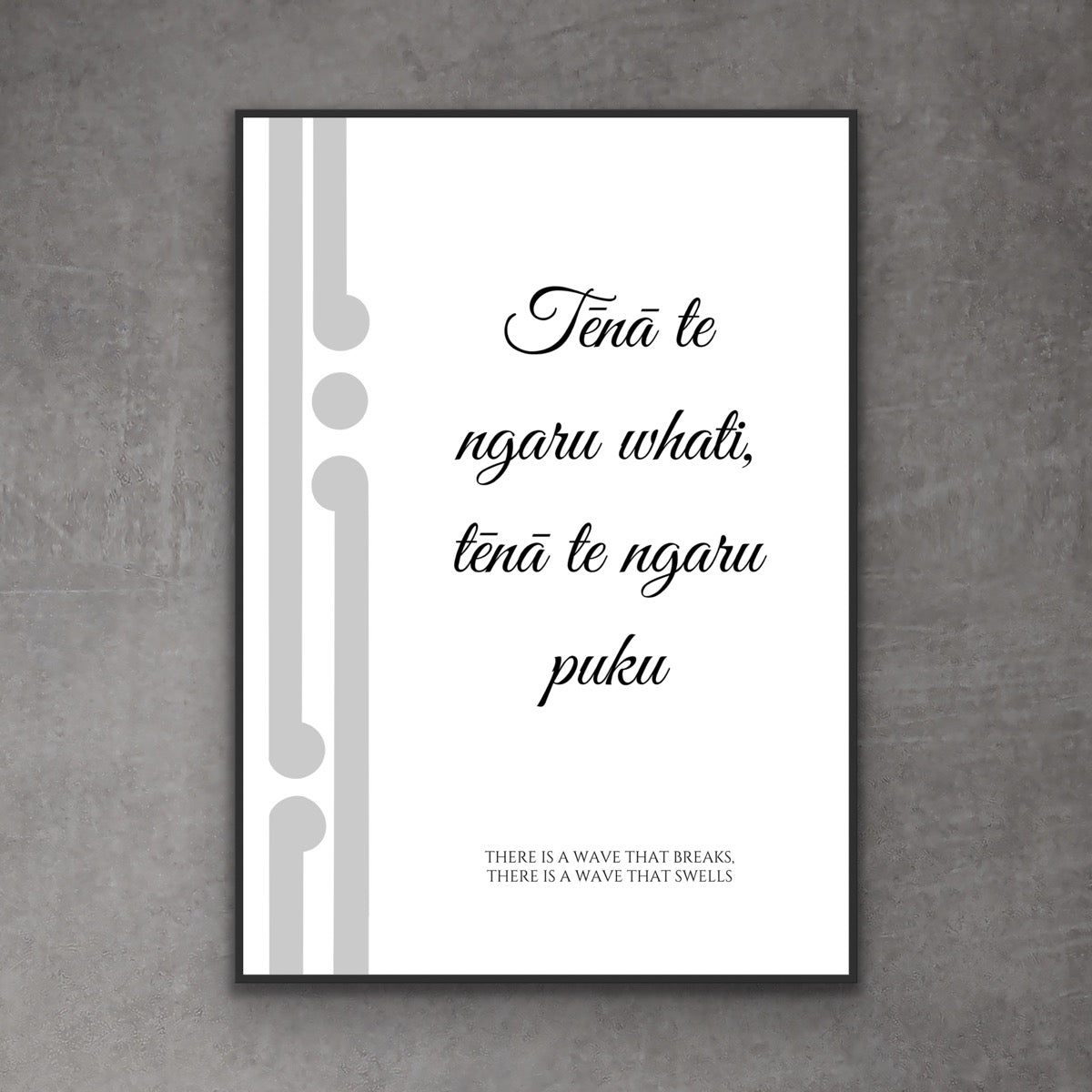 Tēnā te ngaru whati, tēnā te ngaru puku print