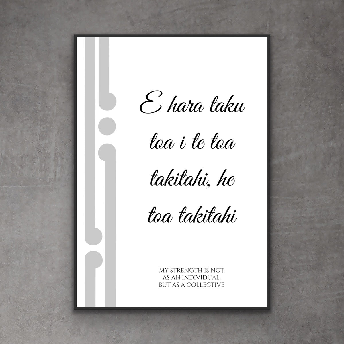 E hara taku toa i te toa takitahi, he toa takitahi print